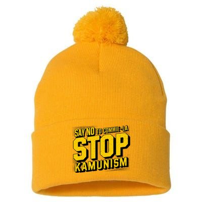 Say No To Commie La Stop Kamunism Funny Anti Kamala Harris Pom Pom 12in Knit Beanie