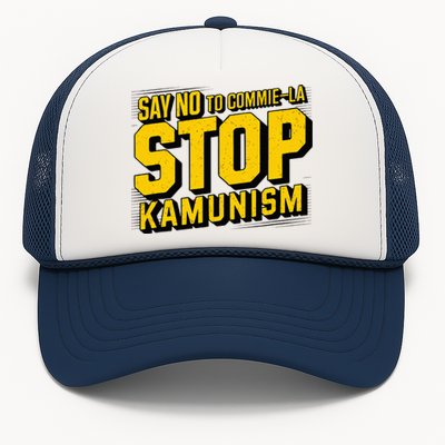 Say No To Commie La Stop Kamunism Funny Anti Kamala Harris Trucker Hat