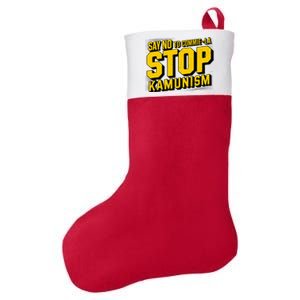 Say No To Commie La Stop Kamunism Funny Anti Kamala Harris Felt Holiday Christmas Stocking