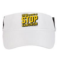 Say No To Commie La Stop Kamunism Funny Anti Kamala Harris Adult Drive Performance Visor