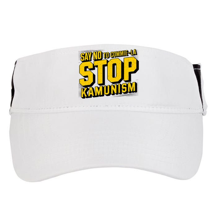 Say No To Commie La Stop Kamunism Funny Anti Kamala Harris Adult Drive Performance Visor