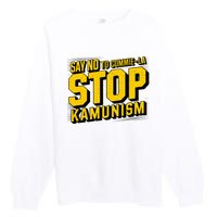 Say No To Commie La Stop Kamunism Funny Anti Kamala Harris Premium Crewneck Sweatshirt