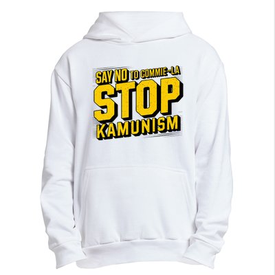 Say No To Commie La Stop Kamunism Funny Anti Kamala Harris Urban Pullover Hoodie