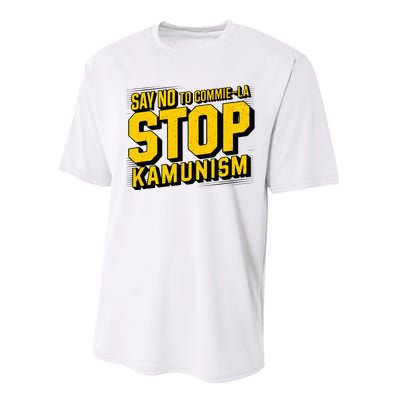 Say No To Commie La Stop Kamunism Funny Anti Kamala Harris Performance Sprint T-Shirt