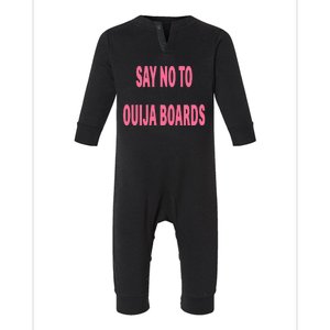 Say No To Ouija Boards Infant Fleece One Piece