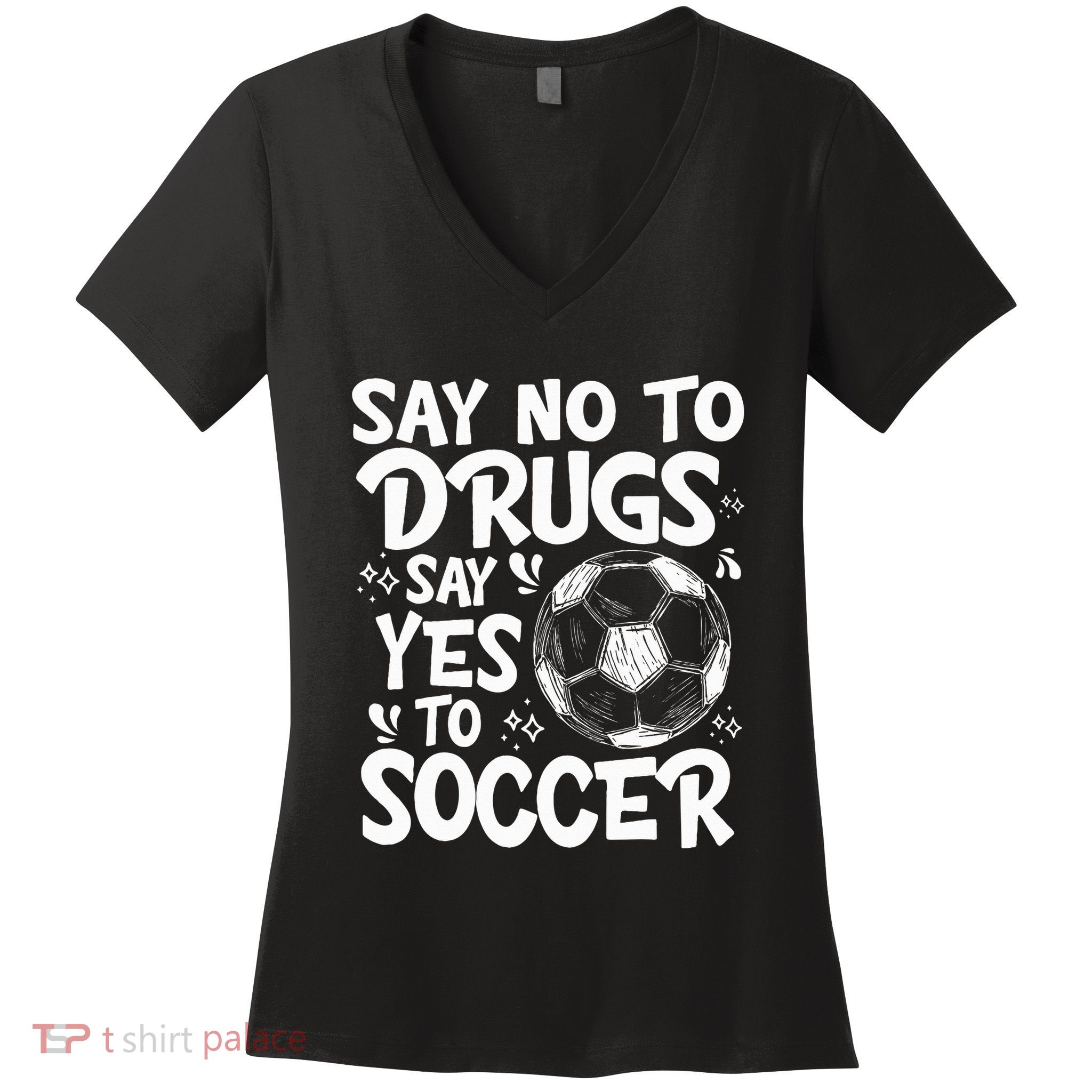 Say No To Drugs Say Yes To Soccer Drug Free Red Ribbon Week Women's V-Neck T-Shirt