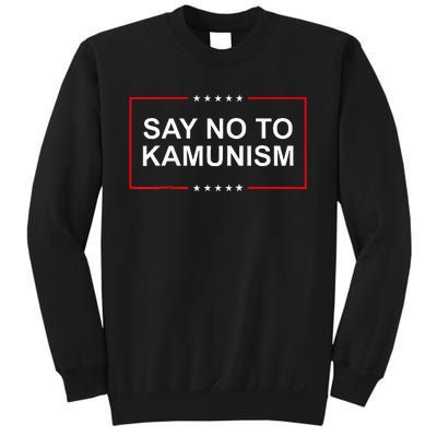 Say No To Kamunism 2024 Elections Trump President Republican Sweatshirt