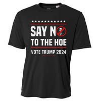 Say No To The Hoe Vote Trump 2024 Cooling Performance Crew T-Shirt