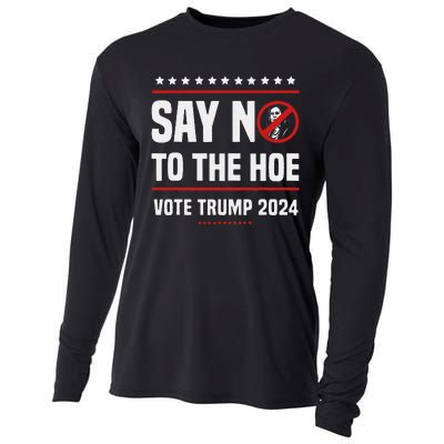 Say No To The Hoe Vote Trump 2024 Cooling Performance Long Sleeve Crew