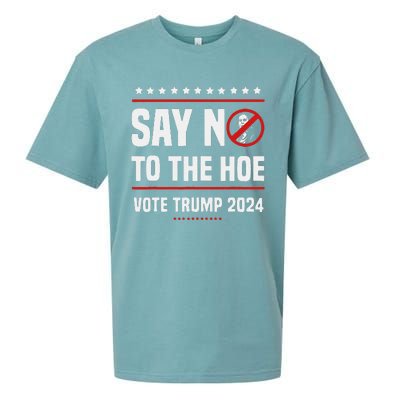 Say No To The Hoe Vote Trump 2024 Sueded Cloud Jersey T-Shirt