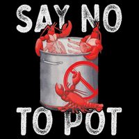 Say No To Pot Seafood Lover Lobster Crawfish Funny Hoodie