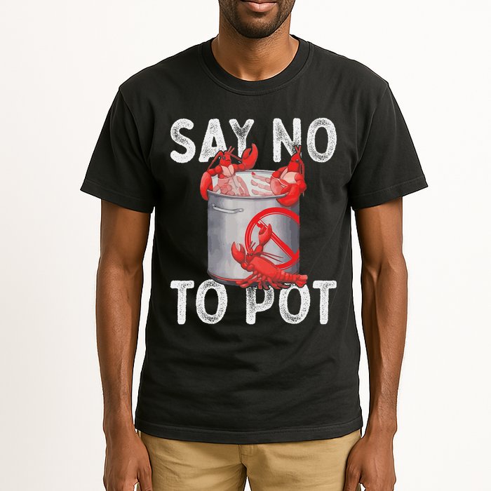 Say No To Pot Seafood Lover Lobster Crawfish Funny Tall T-Shirt