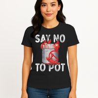Say No To Pot Seafood Lover Lobster Crawfish Funny Womens T-Shirt