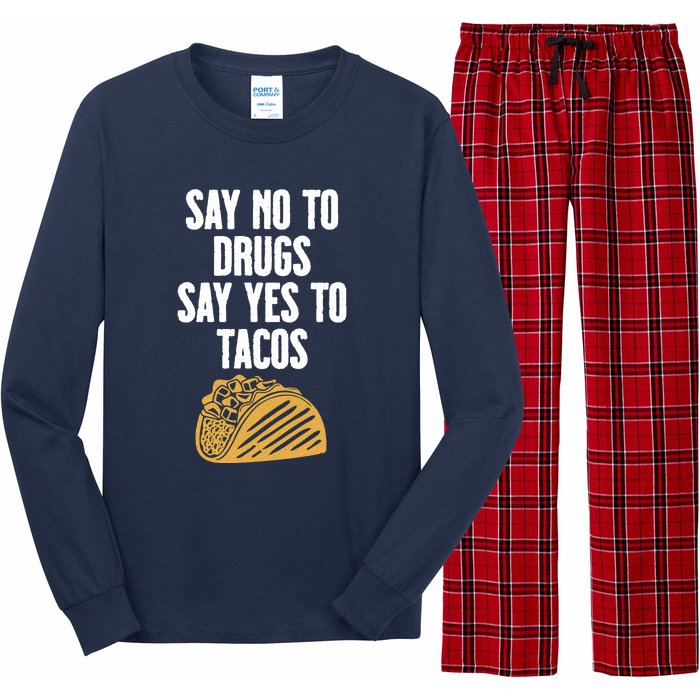 Say No To Drugs Say Yes To Tacos Long Sleeve Pajama Set