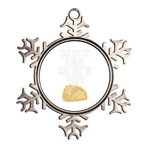 Say No To Drugs Say Yes To Tacos Metallic Star Ornament