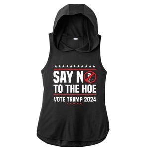 Say No To The Hoe Vote Trump 2024 Ladies PosiCharge Tri-Blend Wicking Draft Hoodie Tank