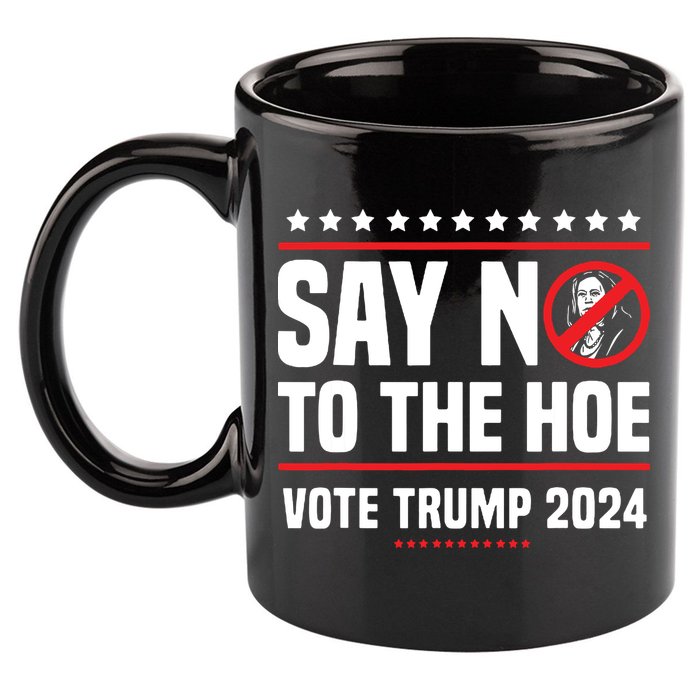Say No To The Hoe Vote Trump 2024 11oz C Handle Ceramic Mug