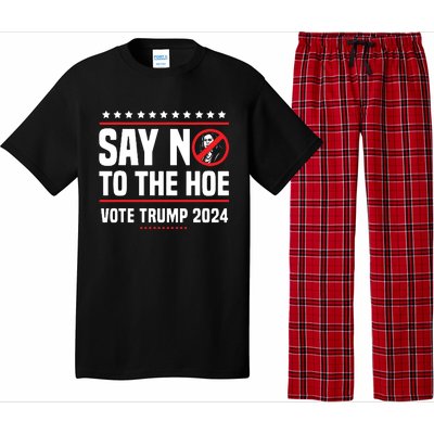 Say No To The Hoe Vote Trump 2024 Pajama Set