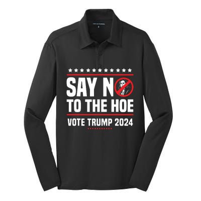 Say No To The Hoe Vote Trump 2024 Silk Touch Performance Long Sleeve Polo