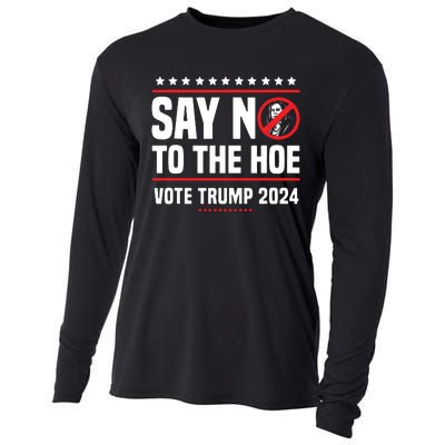 Say No To The Hoe Vote Trump 2024 Cooling Performance Long Sleeve Crew