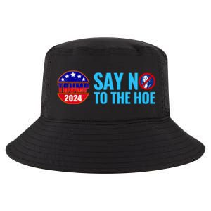 Say No To The Hoe Trump 2024 Cool Comfort Performance Bucket Hat