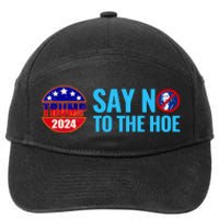 Say No To The Hoe Trump 2024 7-Panel Snapback Hat