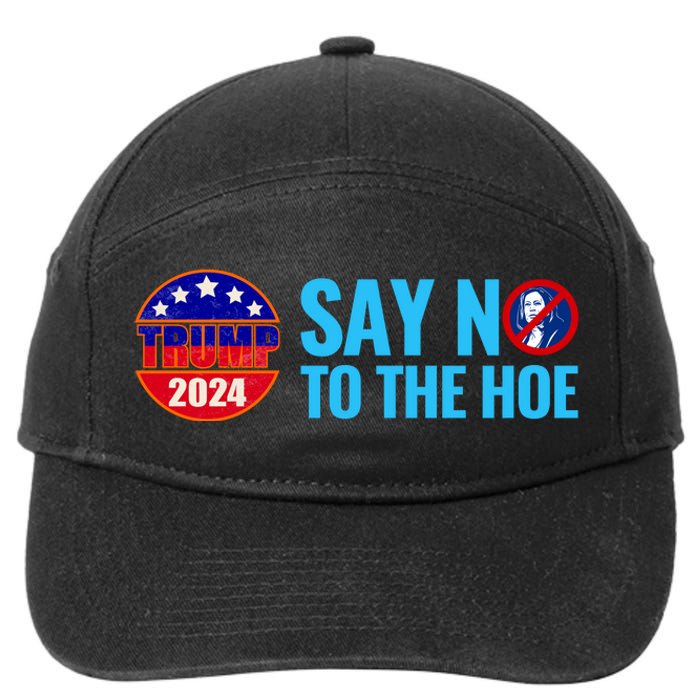 Say No To The Hoe Trump 2024 7-Panel Snapback Hat