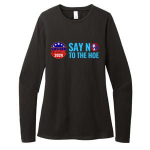 Say No To The Hoe Trump 2024 Womens CVC Long Sleeve Shirt