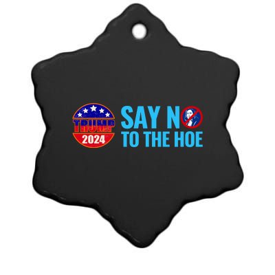 Say No To The Hoe Trump 2024 Ceramic Star Ornament