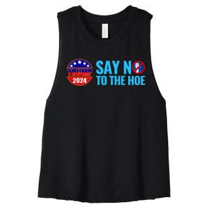 Say No To The Hoe Trump 2024 Women's Racerback Cropped Tank