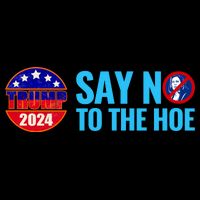 Say No To The Hoe Trump 2024 Kids Sweatshirt