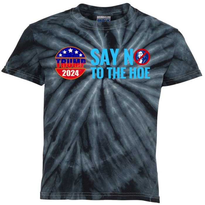 Say No To The Hoe Trump 2024 Kids Tie-Dye T-Shirt