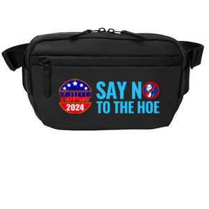 Say No To The Hoe Trump 2024 Crossbody Pack