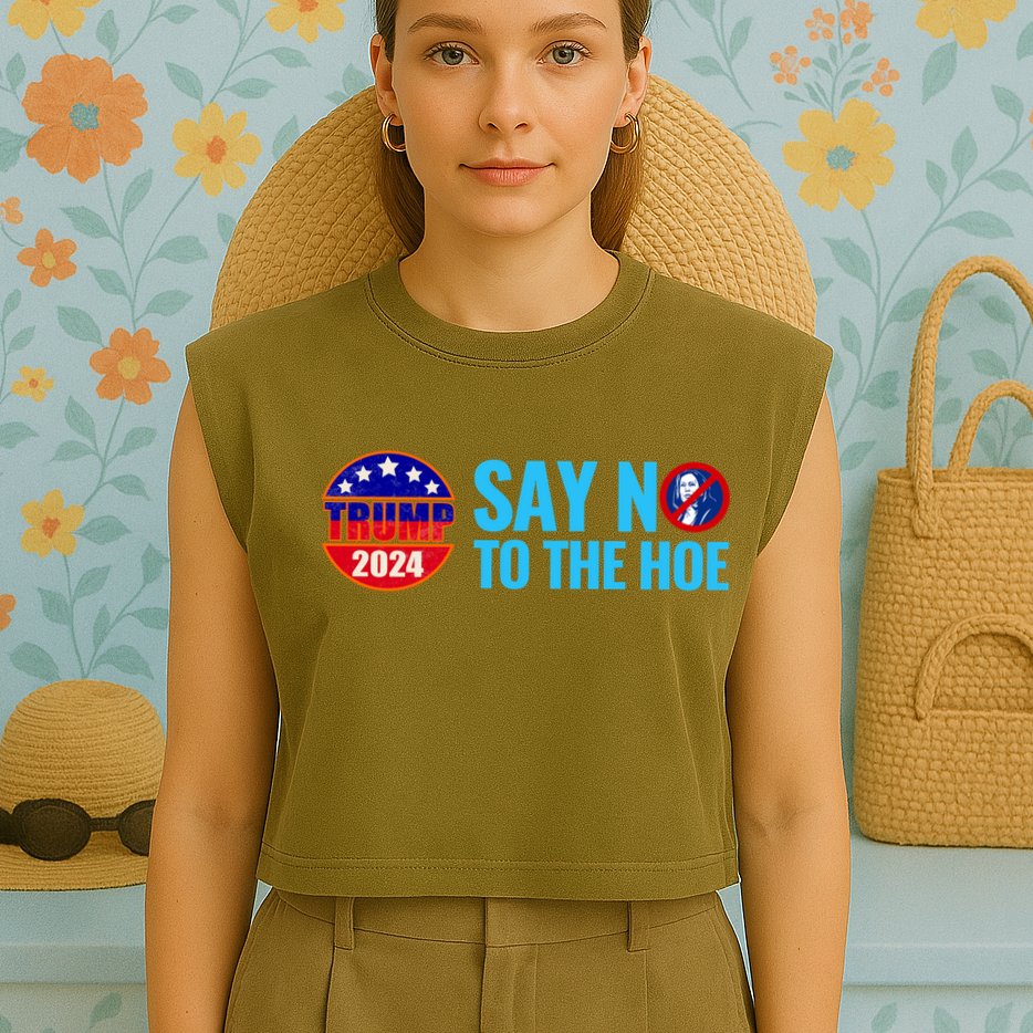 Say No To The Hoe Trump 2024 Garment-Dyed Women's Muscle Tee