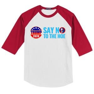 Say No To The Hoe Trump 2024 Kids Colorblock Raglan Jersey