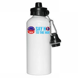 Say No To The Hoe Trump 2024 Aluminum Water Bottle