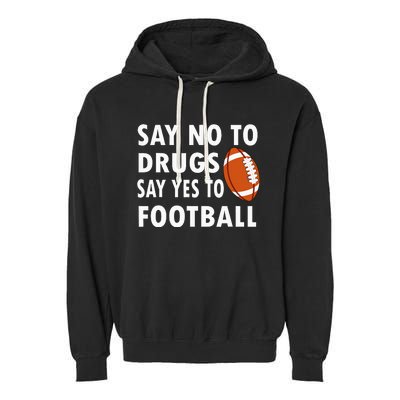 Say No To Drugs Say Yes To Football Red Ribbon Week Garment-Dyed Fleece Hoodie