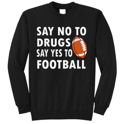 Say No To Drugs Say Yes To Football Red Ribbon Week Sweatshirt