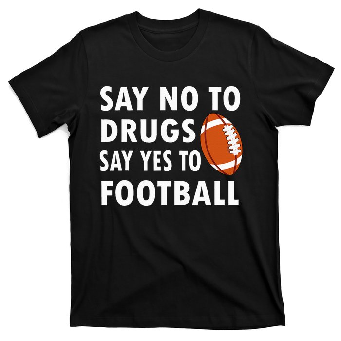 Say No To Drugs Say Yes To Football Red Ribbon Week T-Shirt