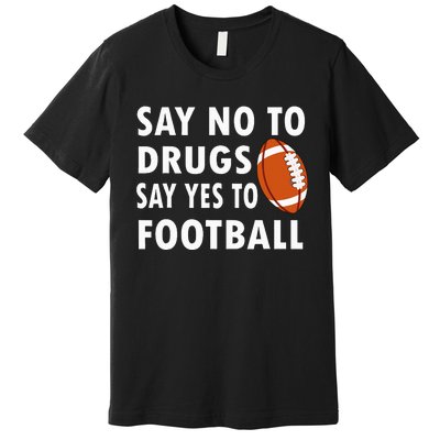 Say No To Drugs Say Yes To Football Red Ribbon Week Premium T-Shirt