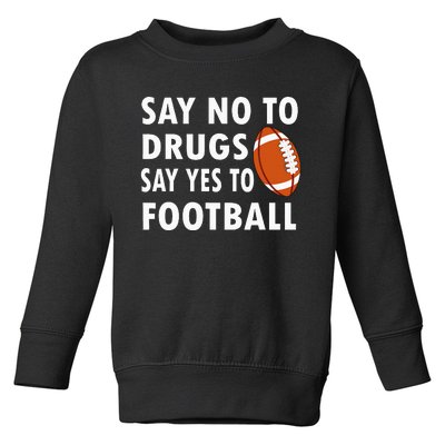 Say No To Drugs Say Yes To Football Red Ribbon Week Toddler Sweatshirt