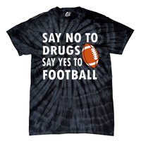 Say No To Drugs Say Yes To Football Red Ribbon Week Tie-Dye T-Shirt