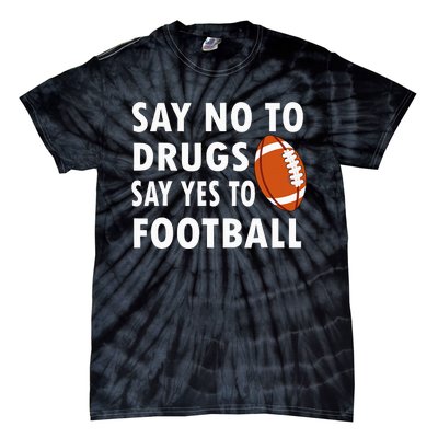 Say No To Drugs Say Yes To Football Red Ribbon Week Tie-Dye T-Shirt