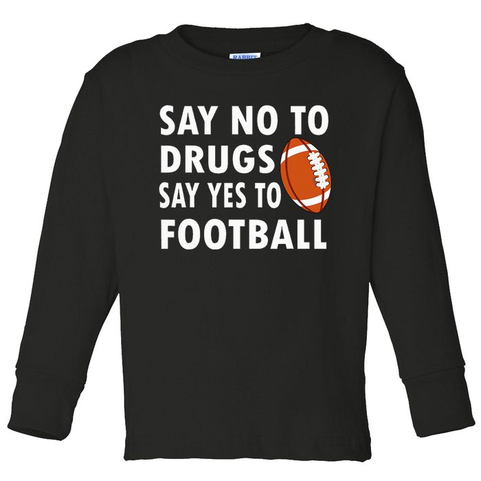 Say No To Drugs Say Yes To Football Red Ribbon Week Toddler Long Sleeve Shirt