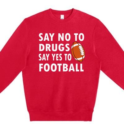 Say No To Drugs Say Yes To Football Red Ribbon Week Premium Crewneck Sweatshirt