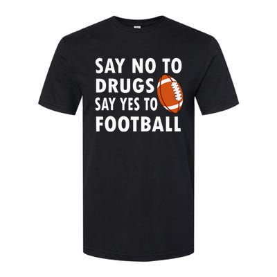 Say No To Drugs Say Yes To Football Red Ribbon Week Softstyle CVC T-Shirt