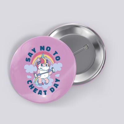 Say No To Cheat Day Unicorn Gym Button