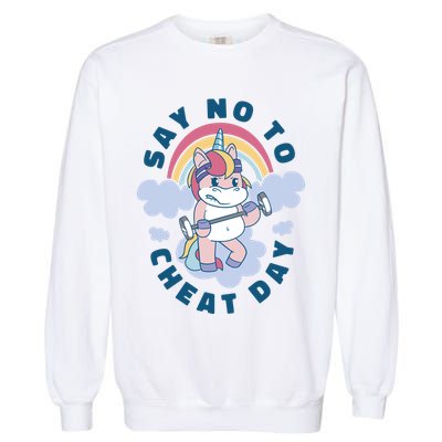 Say No To Cheat Day Unicorn Gym Garment-Dyed Sweatshirt