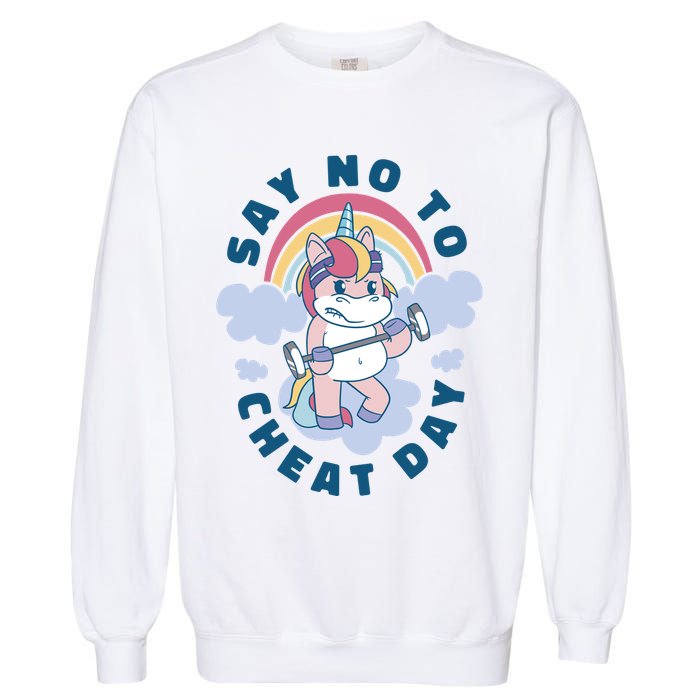 Say No To Cheat Day Unicorn Gym Garment-Dyed Sweatshirt