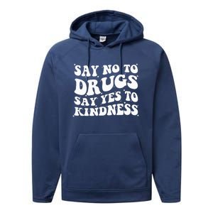 Say No To Drugs Say Yes To Kindness Red Ribbon Week Groovy Performance Fleece Hoodie